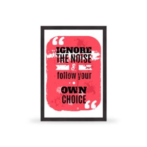 Ignore the noise and follow your own choice - MT003
