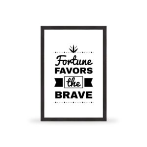 Fortune favors the brave - MT021