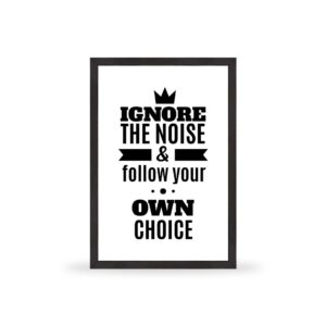 Ignore the noise & follow your own choice - MT022